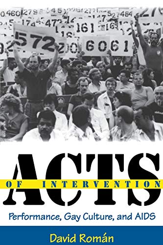 Book Acts of Intervention: Performance, Gay Culture, and AIDS (Unnatural Acts: Theorizing the Performative) free