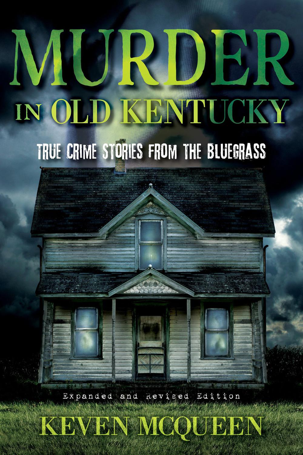 Book Murder in Old Kentucky: True Crime Stories from the Bluegrass free