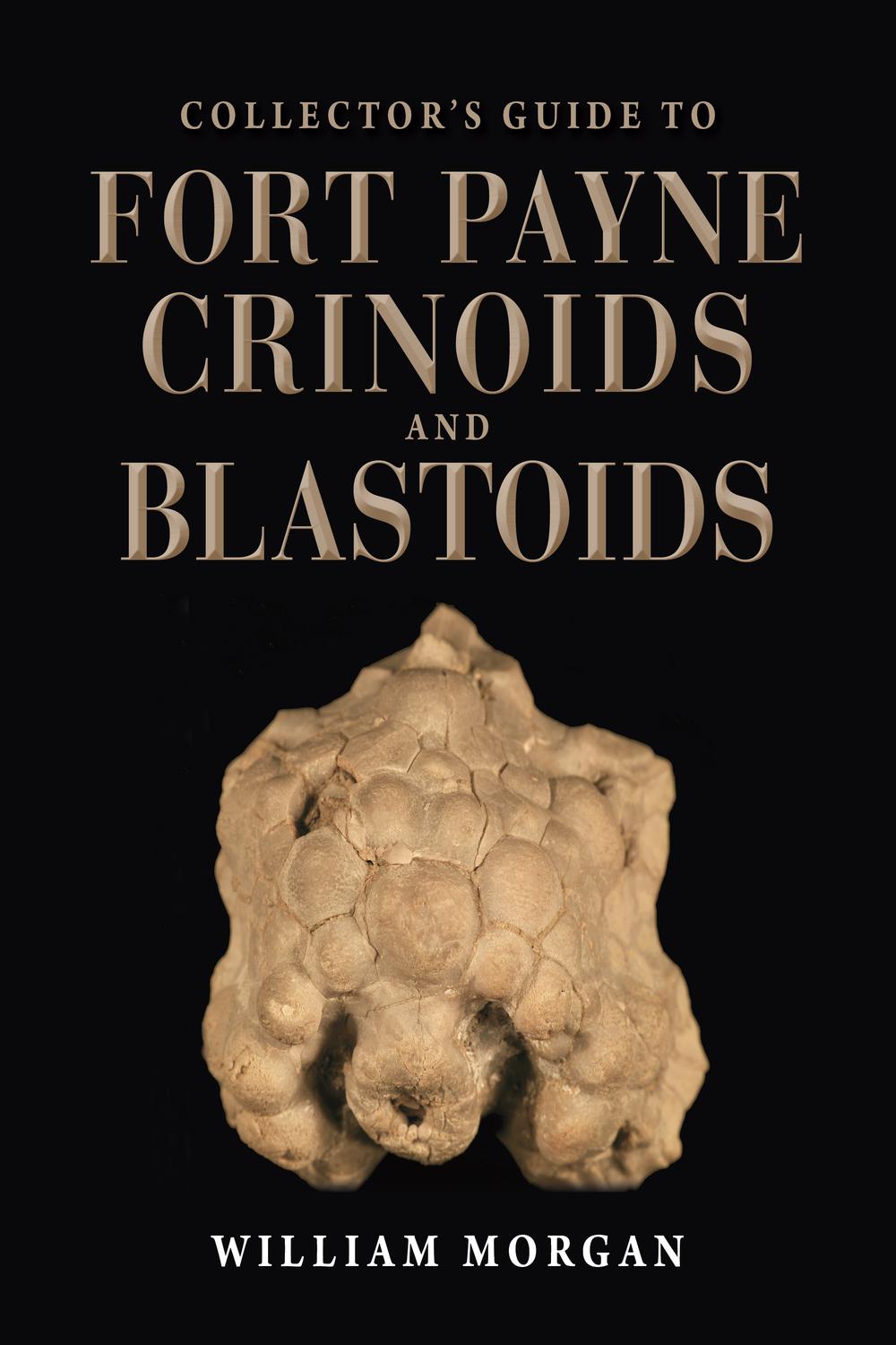 Book Collector's Guide to Fort Payne Crinoids and Blastoids (Life of the Past) free