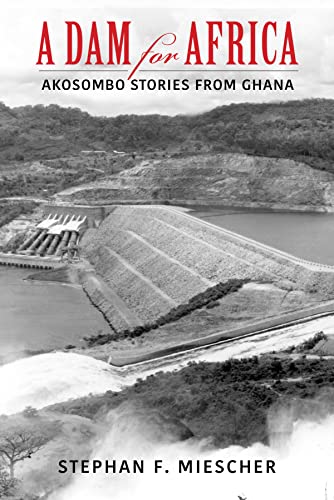 Book A Dam for Africa: Akosombo Stories from Ghana free