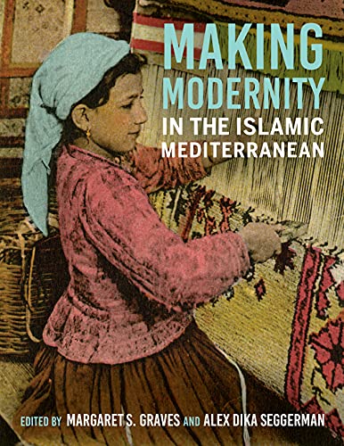 Book Making Modernity in the Islamic Mediterranean free