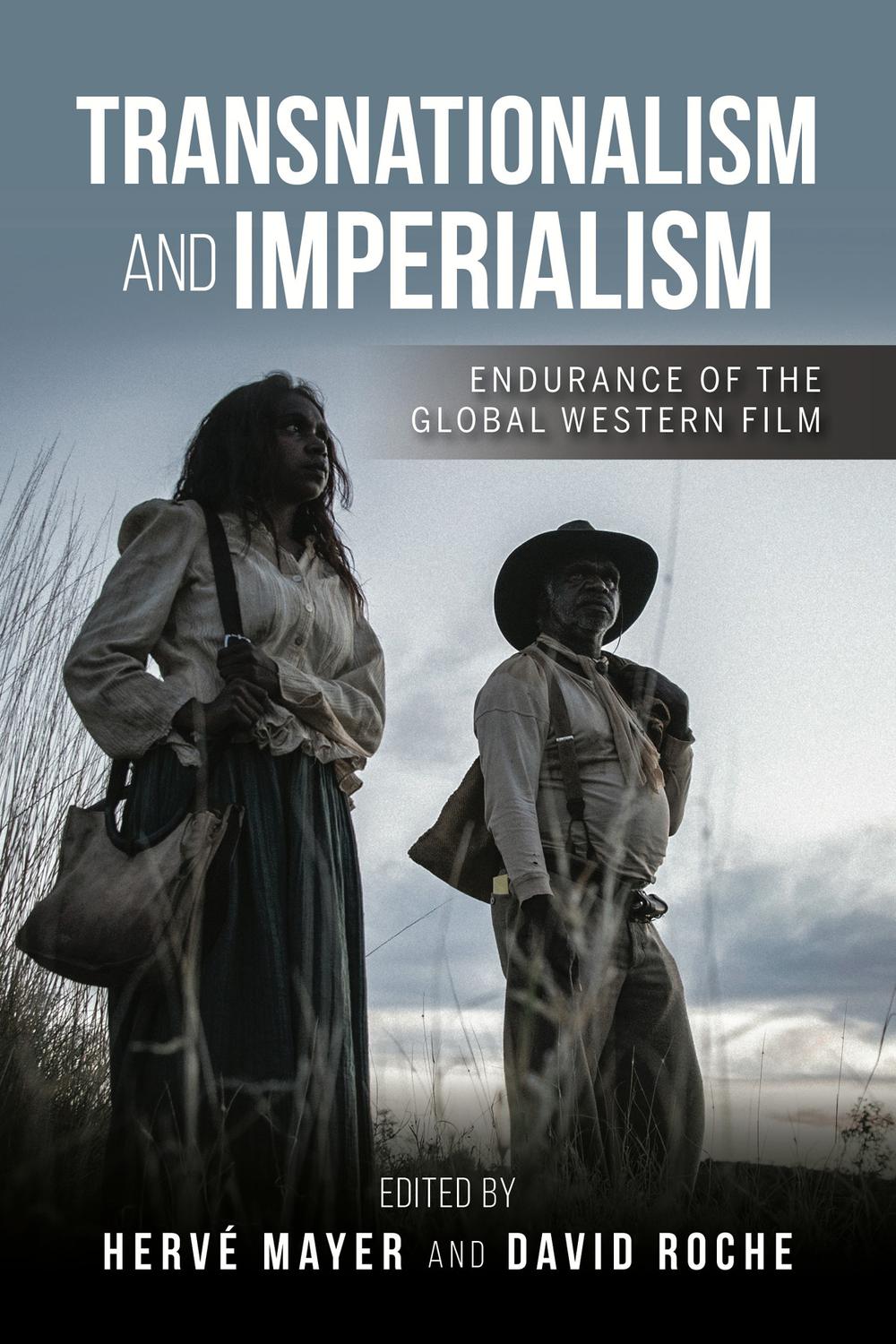 Book Transnationalism and Imperialism: Endurance of the Global Western Film (New Directions in National Cinemas) free