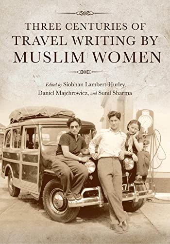 Book Three Centuries of Travel Writing by Muslim Women free