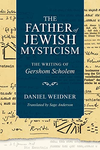 Book The Father of Jewish Mysticism: The Writing of Gershom Scholem (New Jewish Philosophy and Thought) free