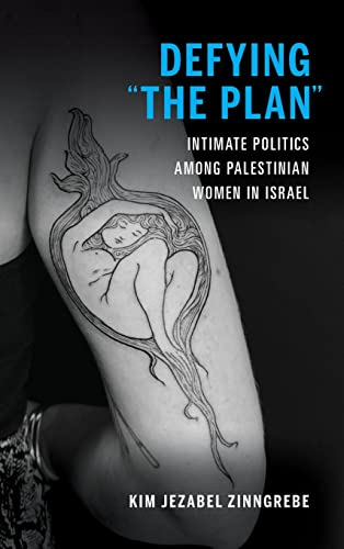 Book Defying "The Plan": Intimate Politics among Palestinian Women in Israel free