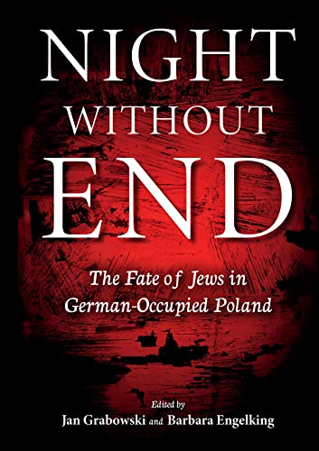 Book Night without End: The Fate of Jews in German-Occupied Poland free