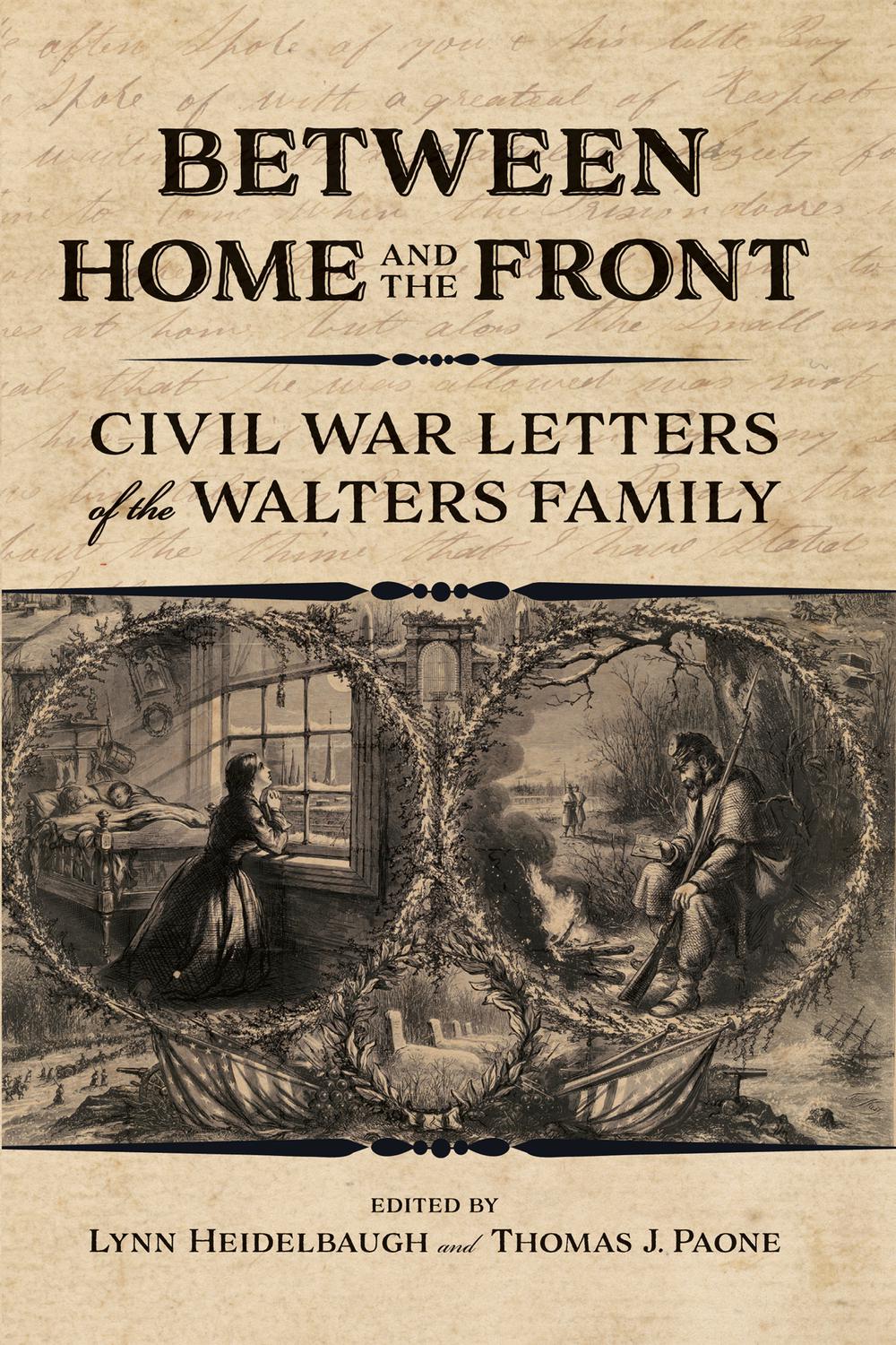 Book Between Home and the Front: Civil War Letters of the Walters Family free
