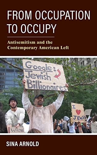 Book From Occupation to Occupy: Antisemitism and the Contemporary American Left (Studies in Antisemitism) free