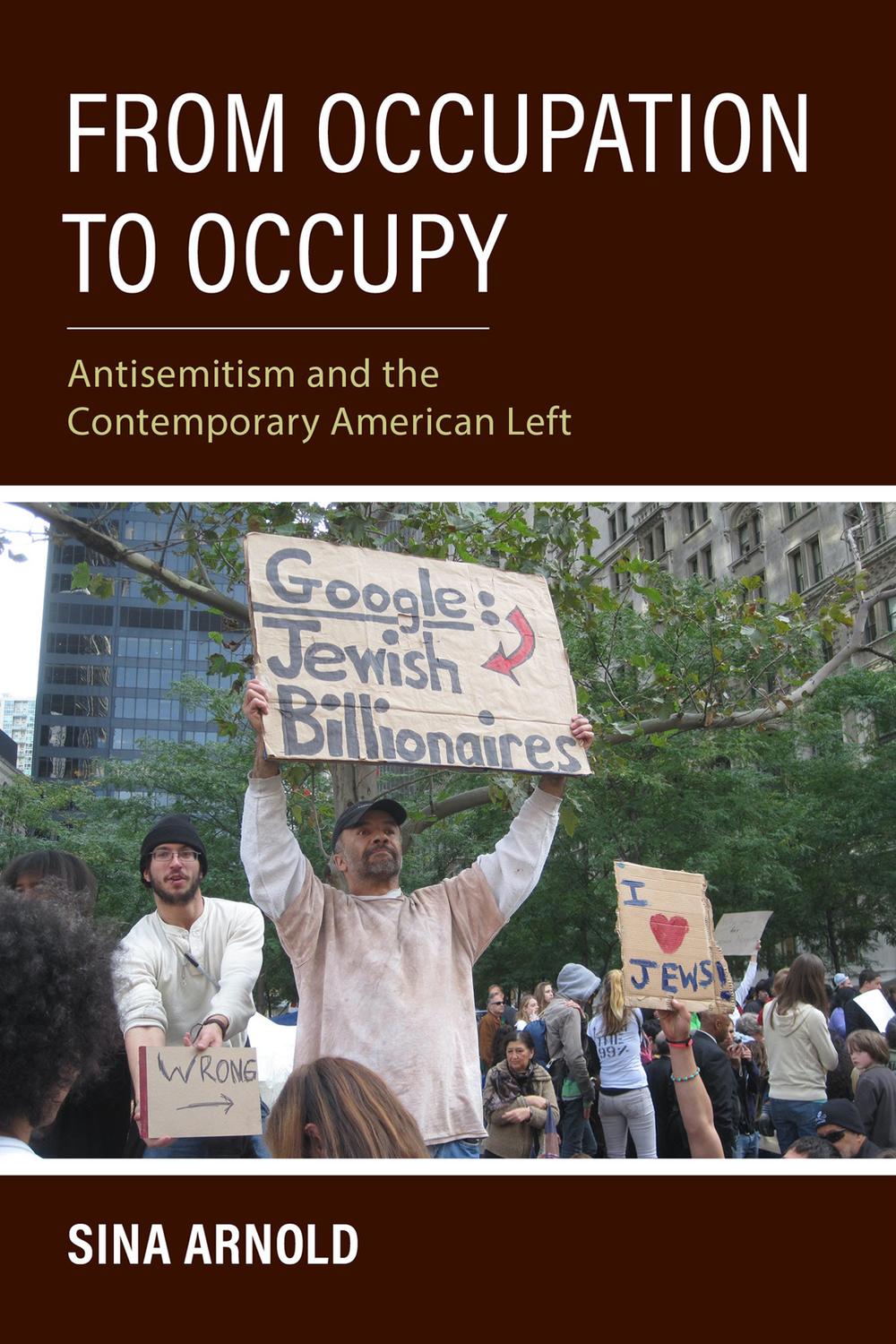 Book From Occupation to Occupy: Antisemitism and the Contemporary American Left (Studies in Antisemitism) free