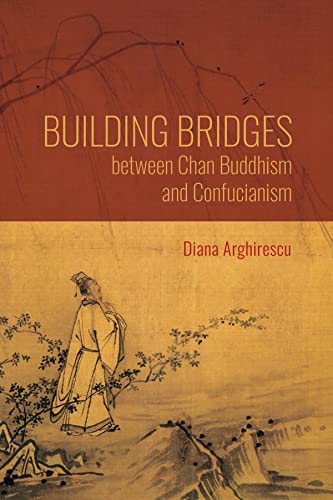Book Building Bridges between Chan Buddhism and Confucianism: A Comparative Hermeneutics of Qisong's "Essays on Assisting the Teaching" (World Philosophies) free