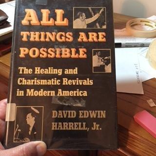 Book All Things Are Possible: The Healing And Charismatic Revivals In Modern America free