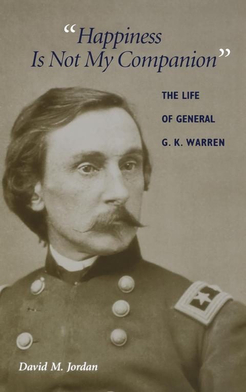 Book "Happiness Is Not My Companion": The Life of General G. K. Warren free