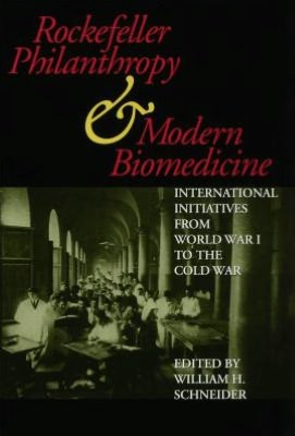 Book Rockefeller Philanthropy And Modern Biomedicine free