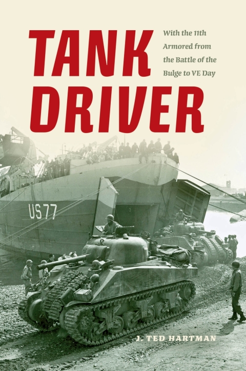 Book Tank Driver: With the 11th Armored from the Battle of the Bulge to VE Day free