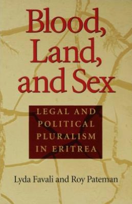 Book Blood, Land, And Sex: Legal And Political Pluralism In Eritrea free