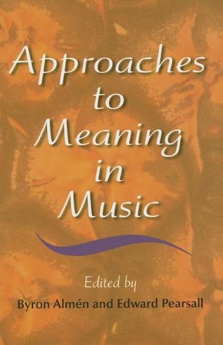 Book Approaches to Meaning in Music (Musical Meaning and Interpretation) free