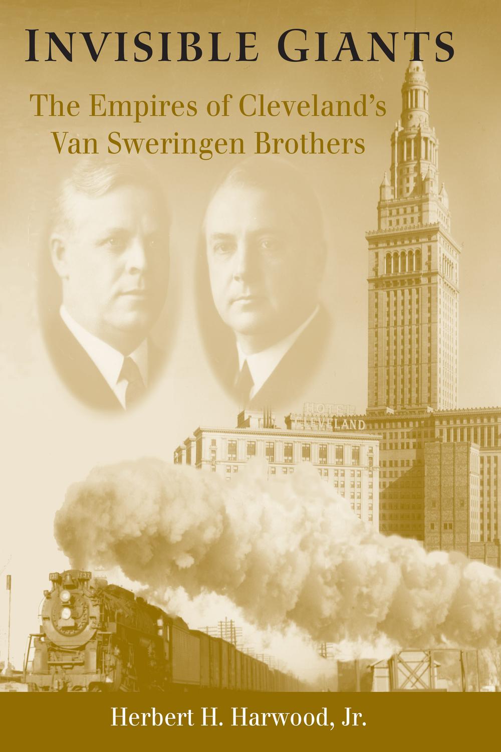 Book Invisible Giants: The Empires of Cleveland's Van Sweringen Brothers (Ohio) free