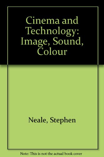 Book Cinema and Technology: Image, Sound, Colour free