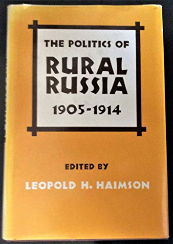 Book The Politics of Rural Russia, 1905-1914 (Studies of the Russian Institute, Columbia University) free