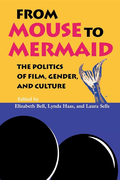 Book From Mouse to Mermaid: The Politics of Film, Gender, and Culture free