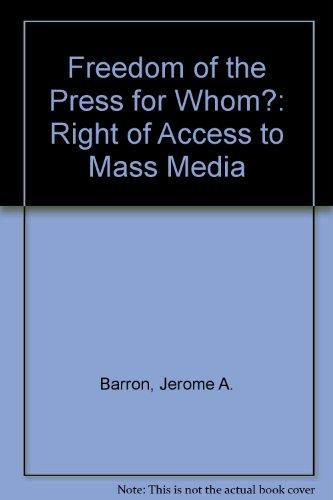 Book Freedom of the press for whom?: The right of access to mass media free