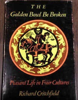 Book The Golden Bowl Be Broken;: Peasant Life In Four Cultures free