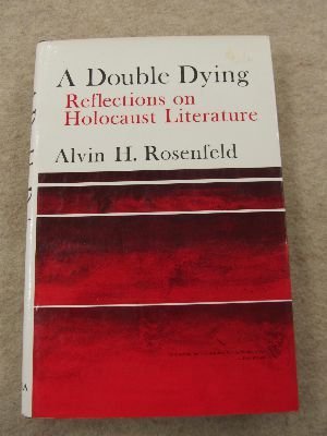 Book A Double Dying: Reflections on Holocaust Literature free