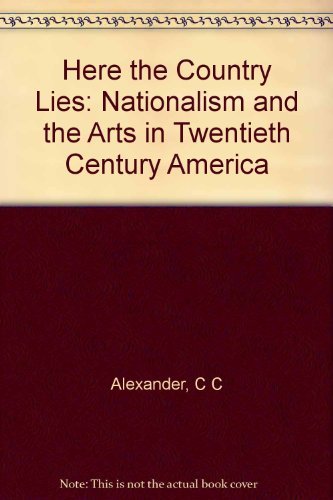 Book Here the Country Lies Nationalism and the Arts free