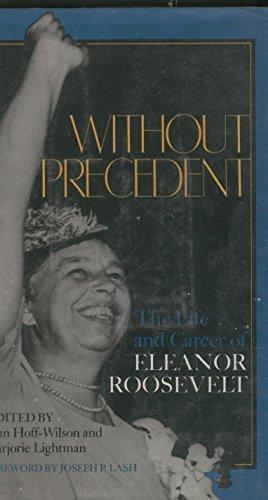 Book Without Precedent: The Life and Career of Eleanor Roosevelt (Everywoman : Studies in History, Literature, and Culture) free