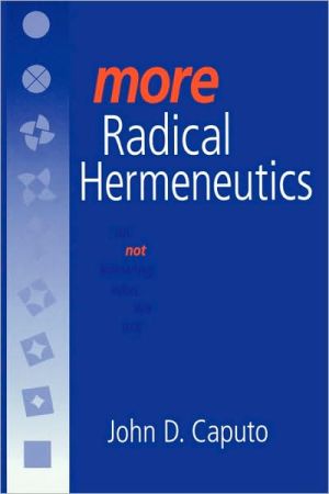 Book More Radical Hermeneutics: On Not Knowing Who We Are (Studies in Continental Thought) free