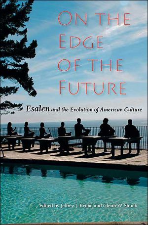 Book On the Edge of the Future: Esalen and the Evolution of American Culture (Religion in North America) free