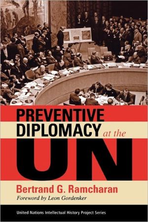 Book Preventive Diplomacy At The Un (united Nations Intellectual History Project Series) free