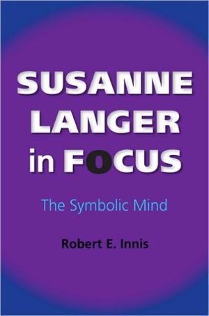 Book Susanne Langer in Focus: The Symbolic Mind (American Philosophy) free