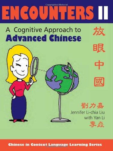 Book Encounters 1: A Cognitive Approach To Advanced Chinese free
