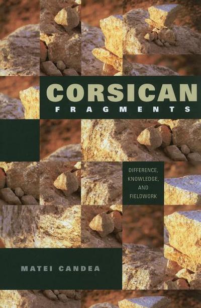 Book Corsican Fragments: Difference, Knowledge, and Fieldwork (New Anthropologies of Europe) free