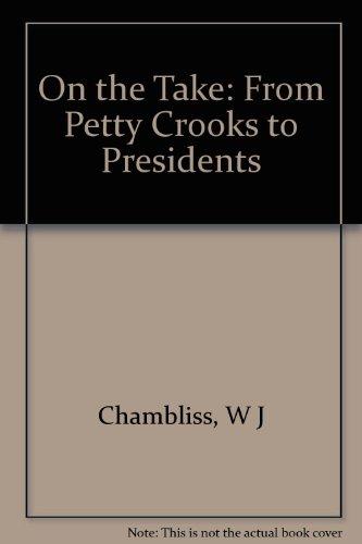 Book On the Take: From Petty Crooks to Presidents free