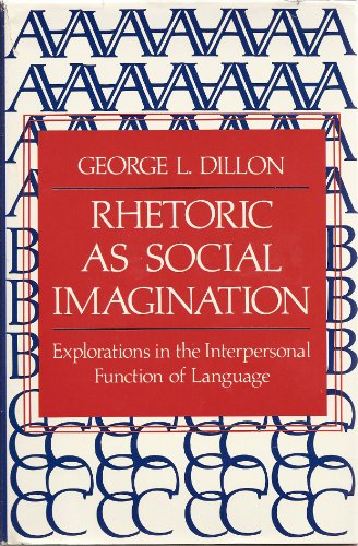 Book Rhetoric As Social Imagination: Explorations in the Interpersonal Function of Language free