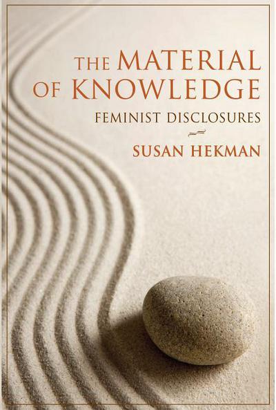 Book The Material of Knowledge: Feminist Disclosures free