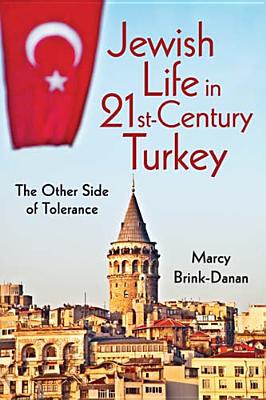 Book Jewish Life in Twenty-First-Century Turkey: The Other Side of Tolerance (New Anthropologies of Europe) free