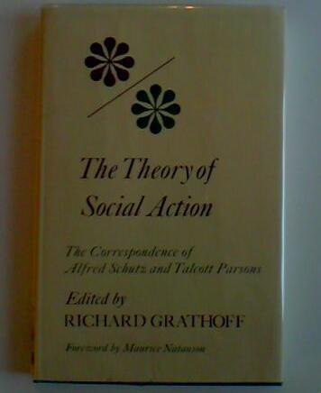 Book The theory of social action: The correspondence of Alfred Schutz and Talcott Parsons (Studies in phenomenology and existential philosophy) free