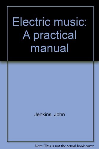 Book Electric music: A practical manual free