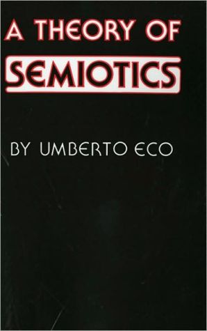 Book A Theory of Semiotics (Advances in Semiotics) free