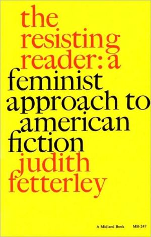 Book The Resisting Reader: A Feminist Approach to American Fiction (Midland Books: No. 2) free