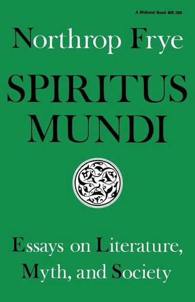 Book Spiritus Mundi: Essays on Literature, Myth, and Society free