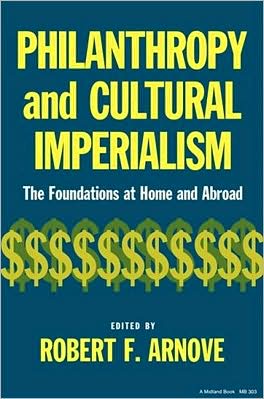 Book Philanthropy and Cultural Imperialism: The Foundations at Home and Abroad free