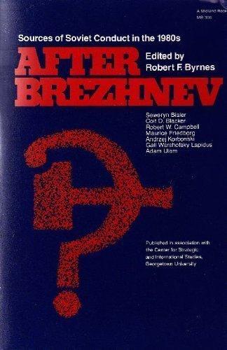 Book After Brezhnev: Sources of Soviet Conduct in the 1980s (Csis Publication Series on the Soviet Union in the 1980S) free
