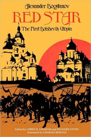 Book Red Star: The First Bolshevik Utopia (Soviet History, Politics, Society, and Thought) free