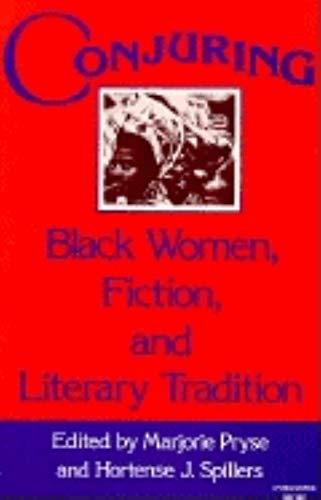 Book Conjuring, Black Women, Fiction, and Literary Tradition (Everywoman: Studies in History, Literature, and Culture) free