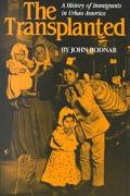 Book The Transplanted: A History of Immigrants in Urban America (Interdisciplinary Studies in History) free