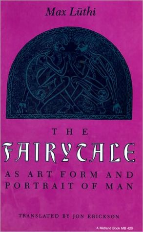 Book The Fairytale as Art Form and Portrait of Man (Folklore Studies in Translation) free